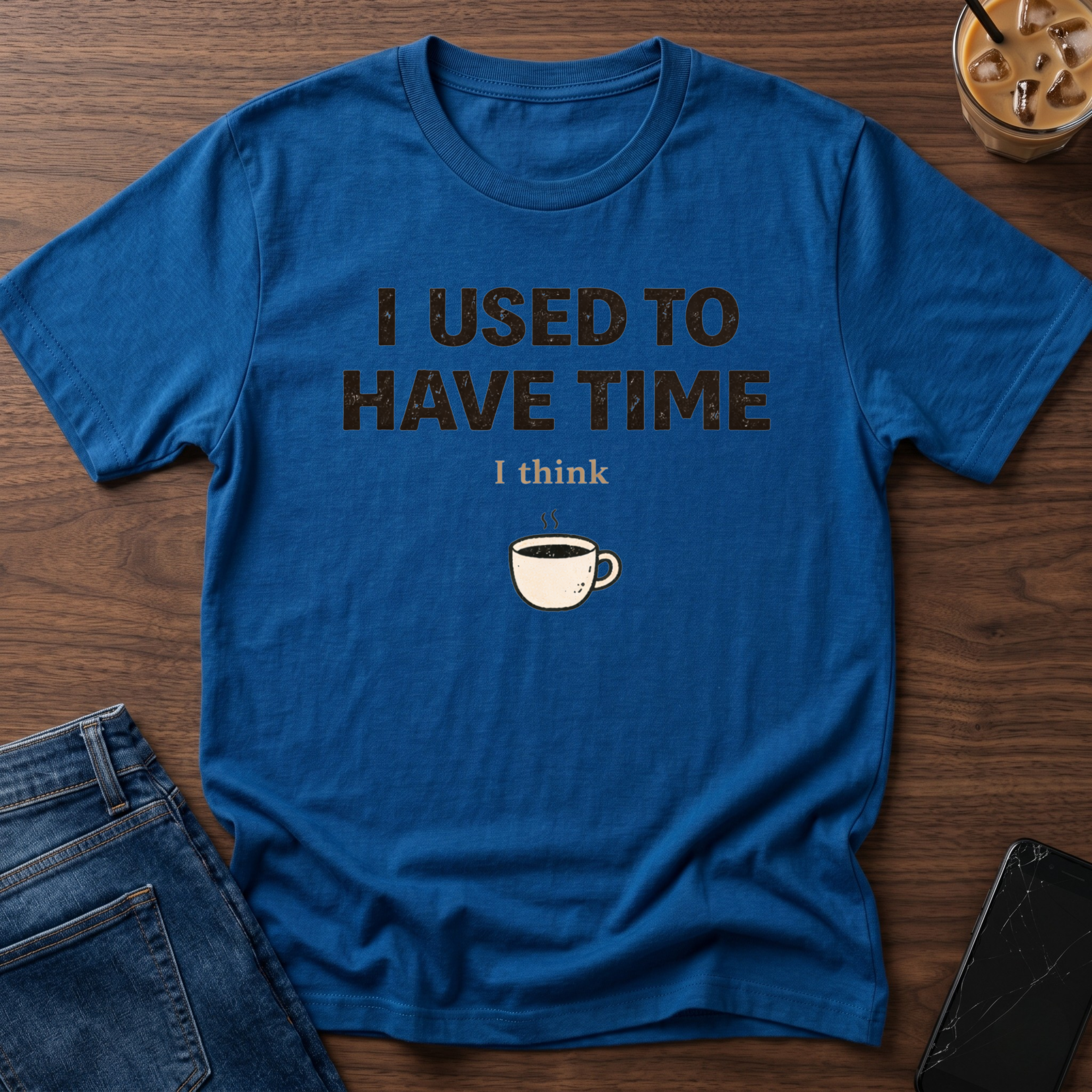 I Used To Have Time (I Think) T-Shirt