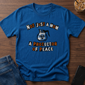 Not Just A Mom A Protector Of Peace T-Shirt