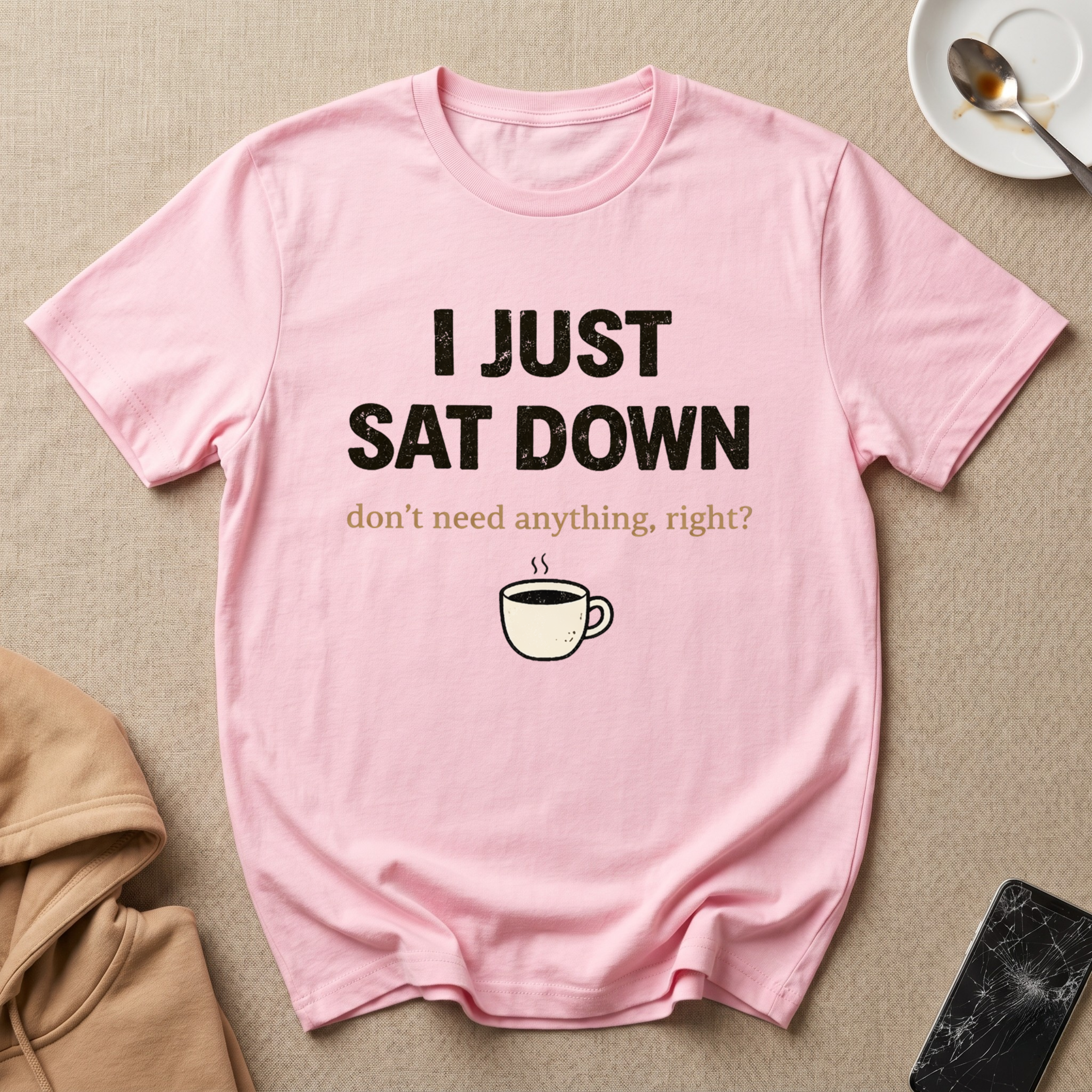 I Just Sat Down T-Shirt