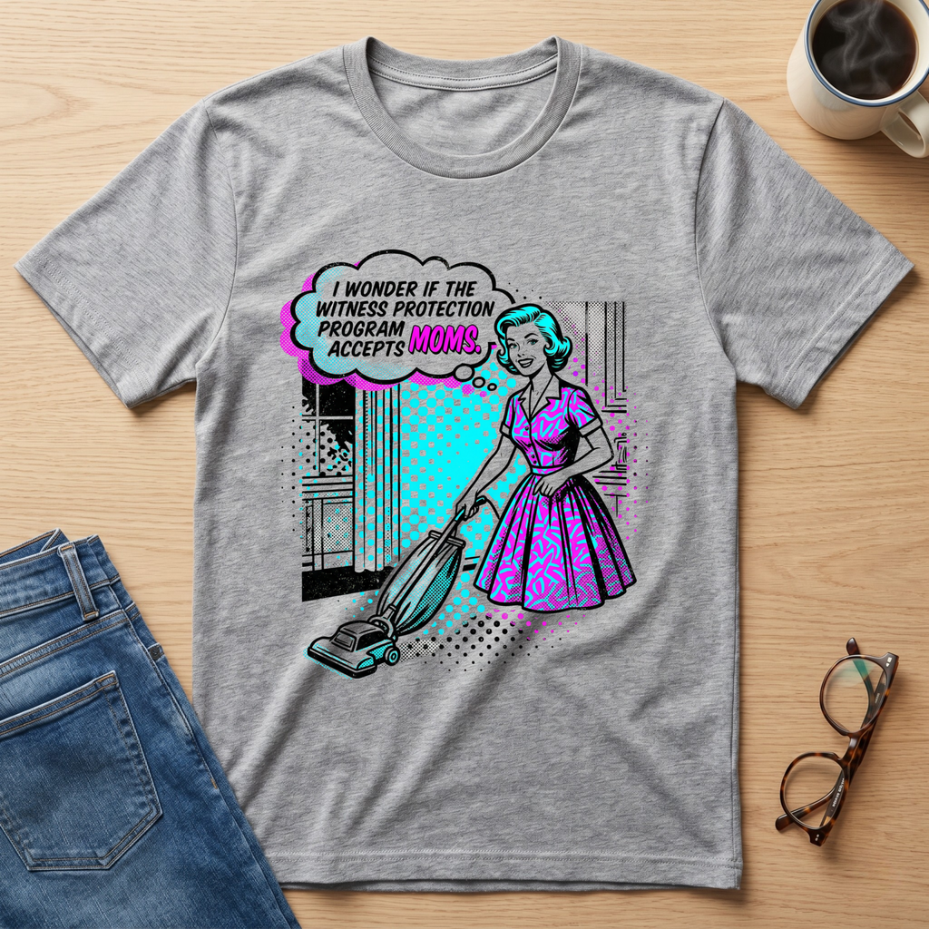 Witness Protection For Moms T-Shirt