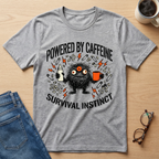 Powered by coffee & survival instinct T-Shirt