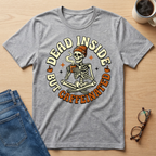 Dead Inside But Caffeinated T-Shirt