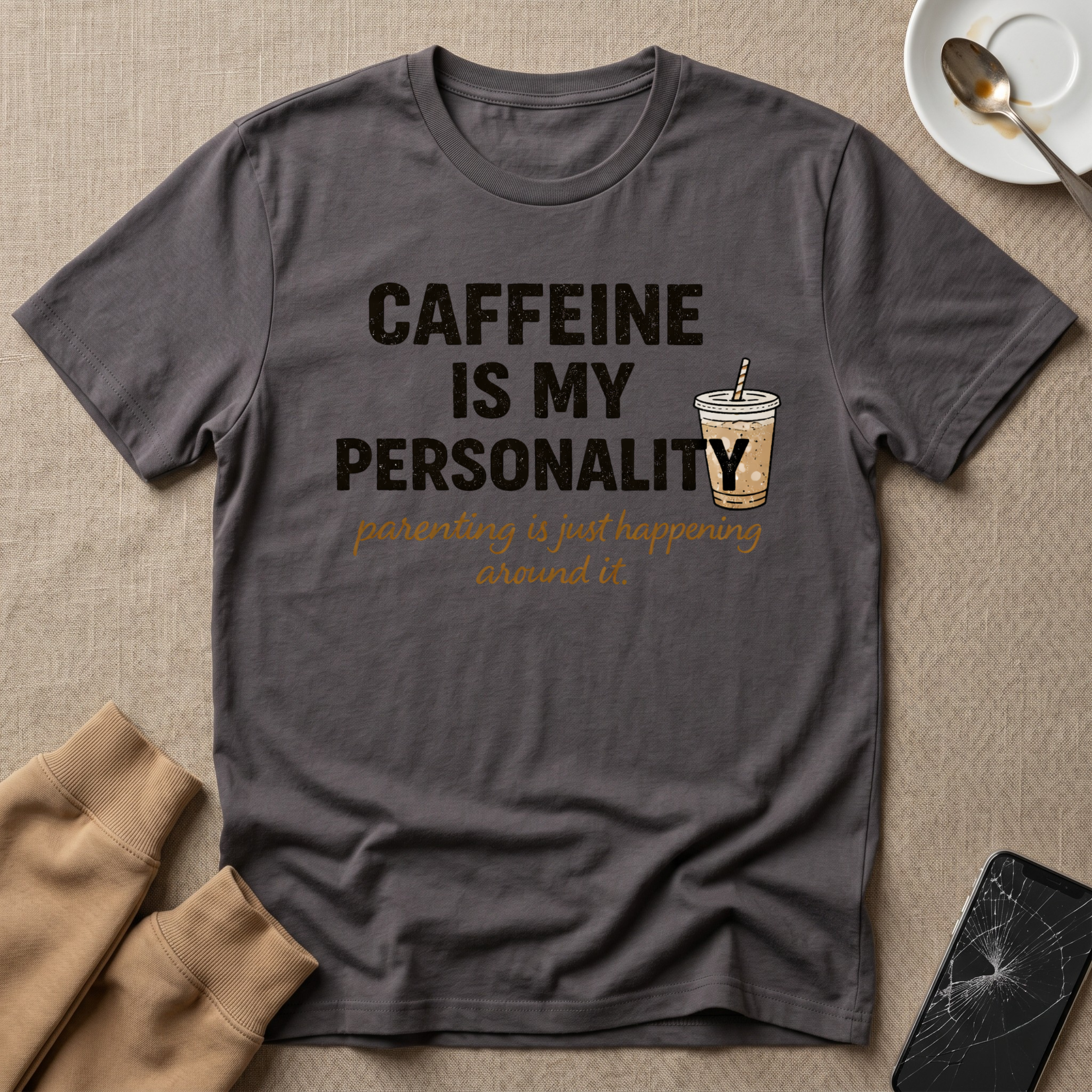 Caffeine is my personality T-Shirt