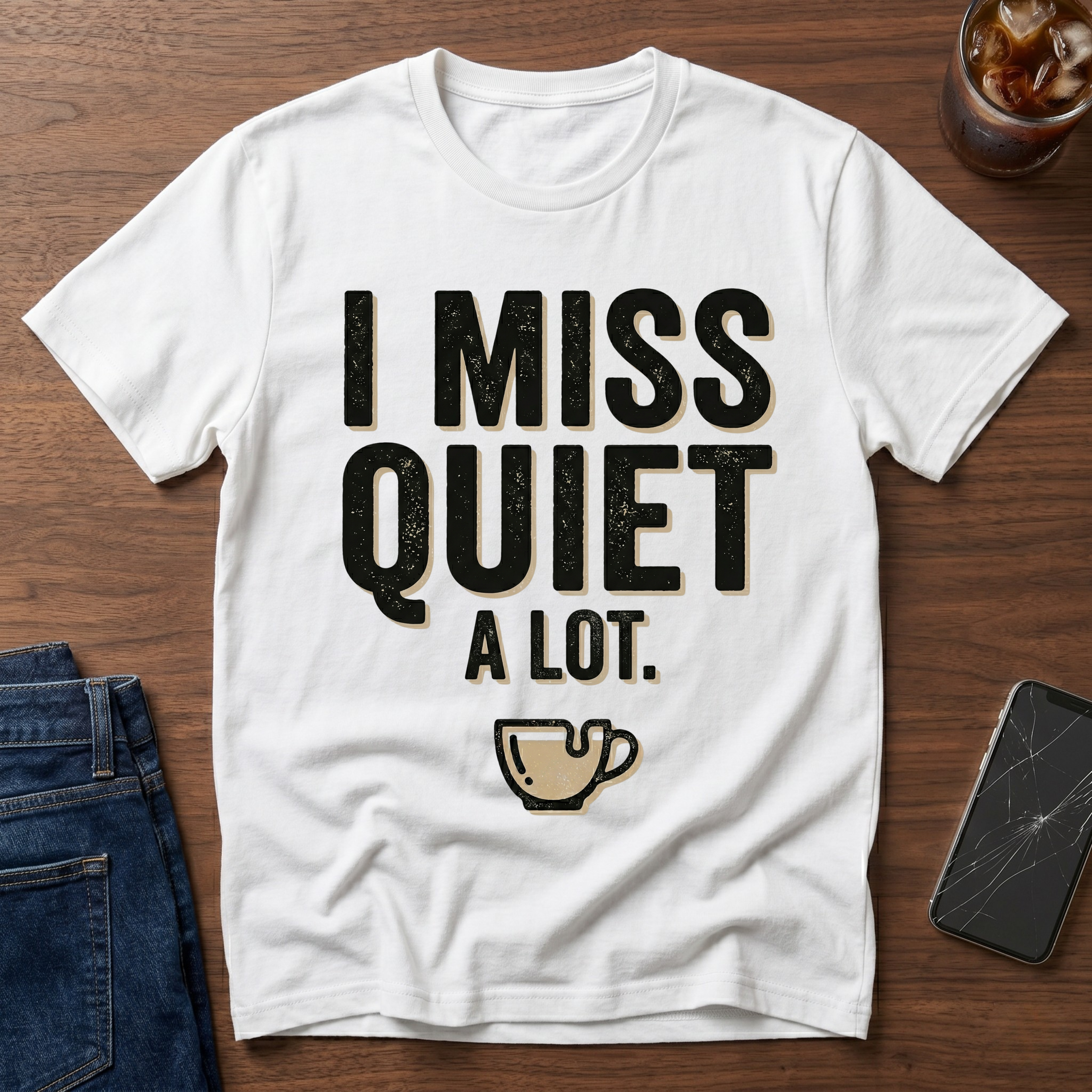 I Miss Quiet A Lot T-Shirt
