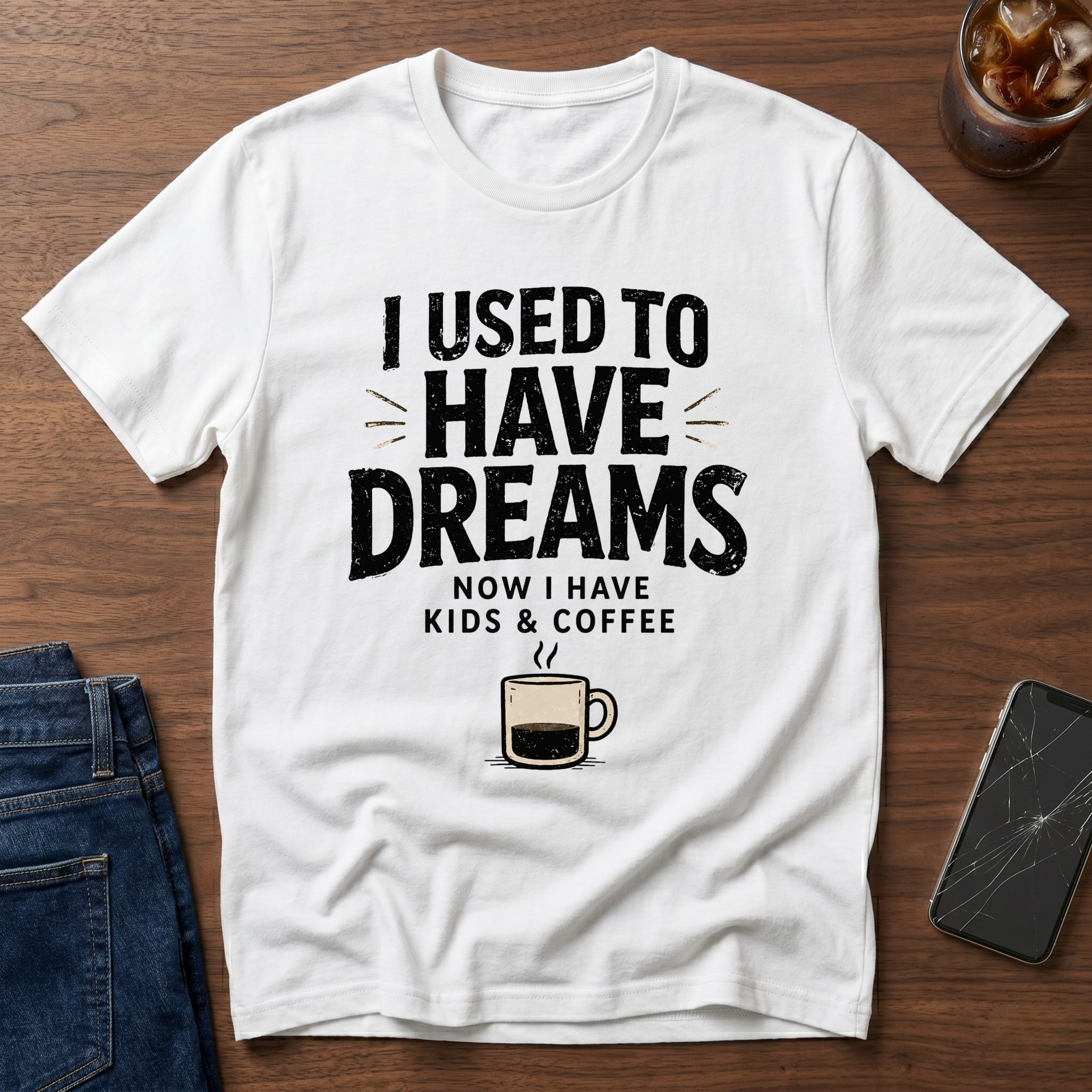 I Used To Have Dreams T-Shirt