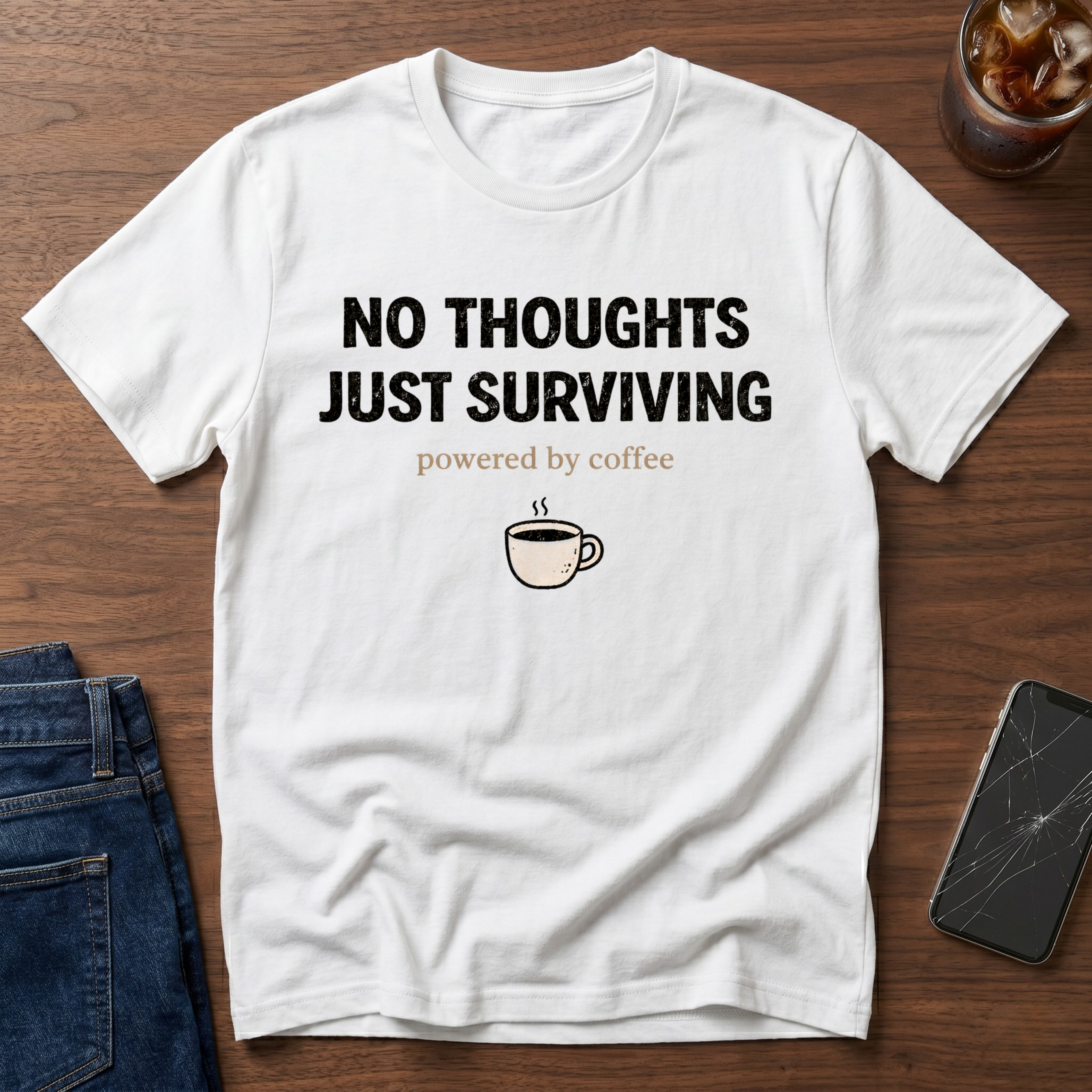 No Thoughts Just Surviving T-Shirt
