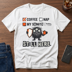 Still Here T-Shirt