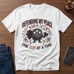 Defending My Peace One Cup At A Time T-Shirt