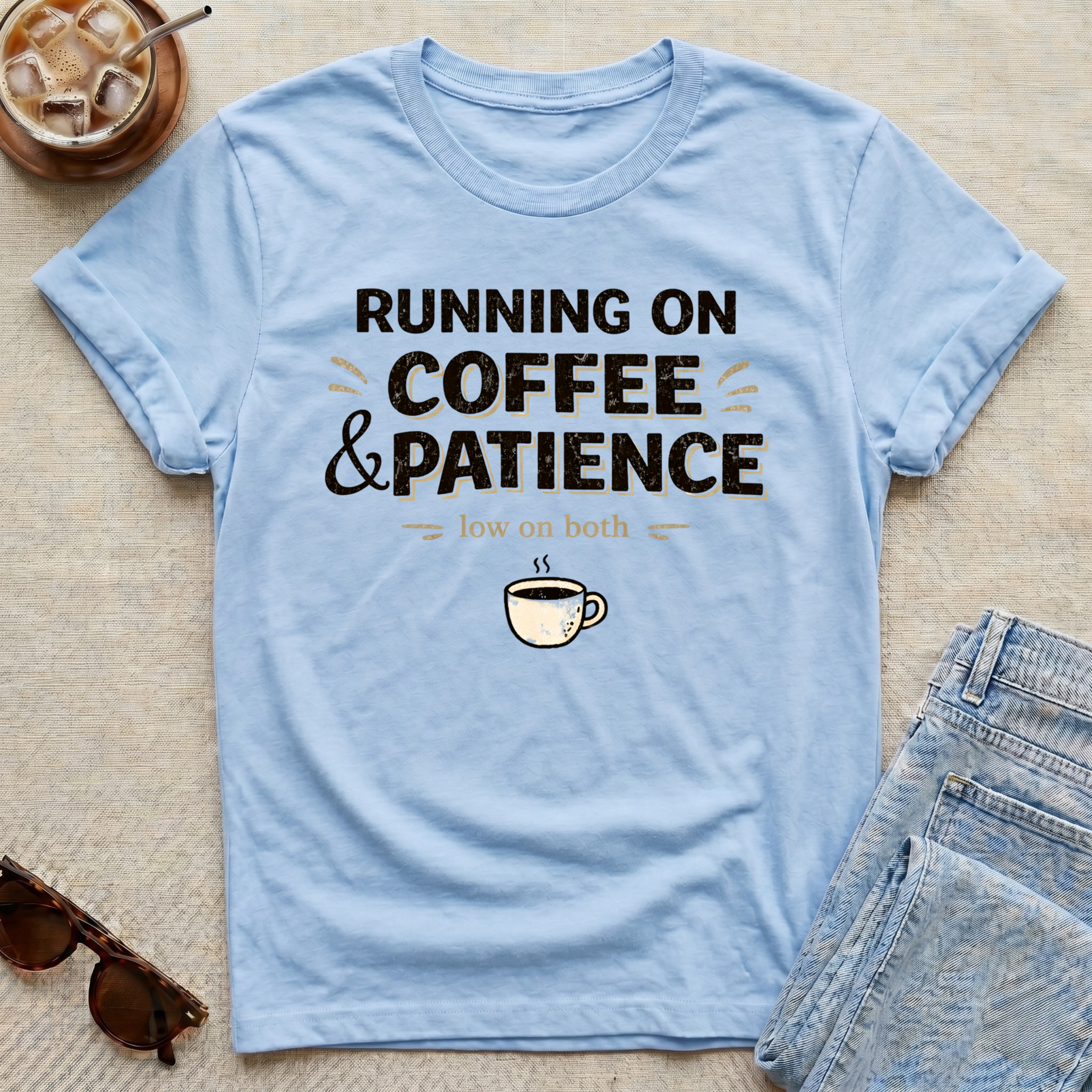 Running On Coffee and Patience T-Shirt