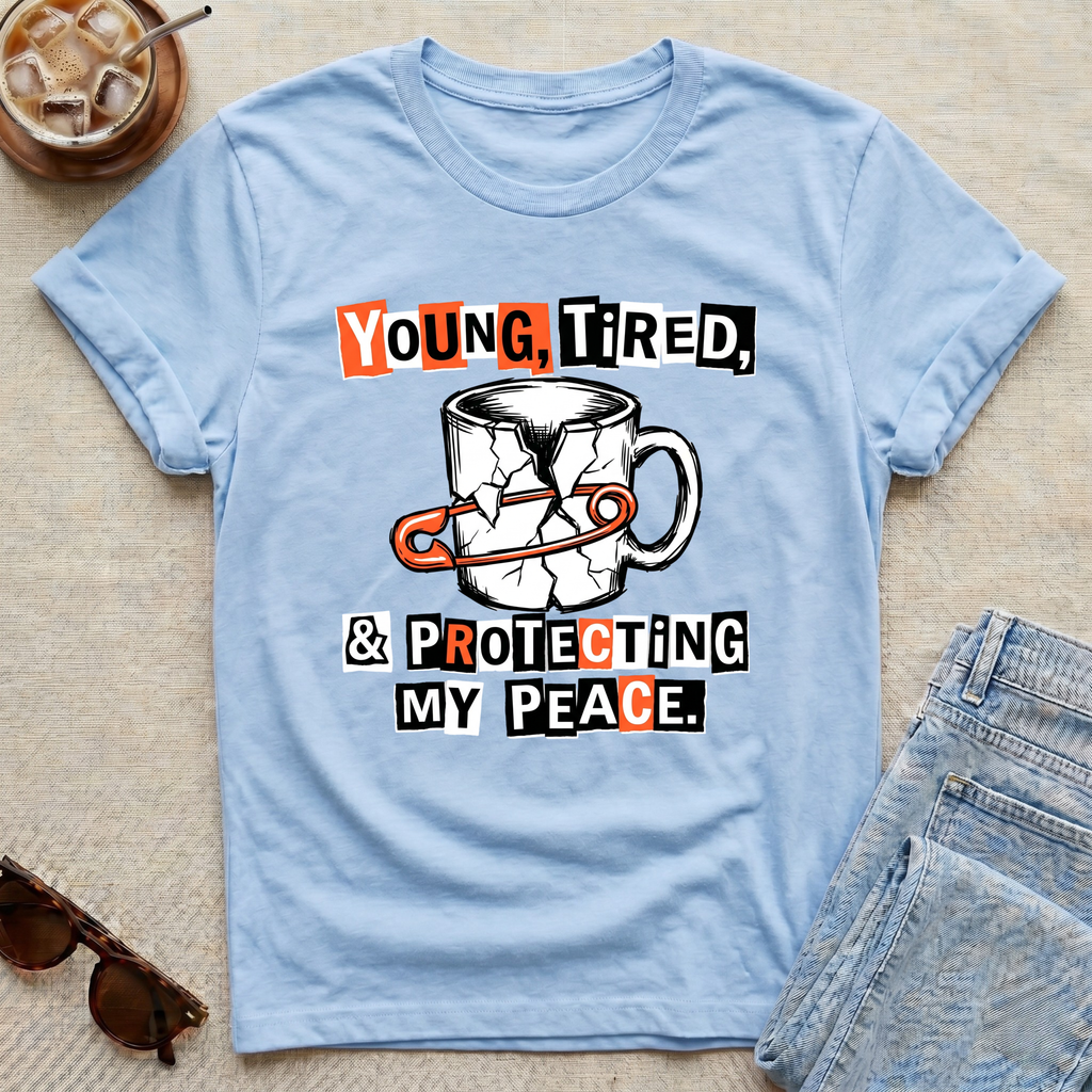 Young Tired and Protecting my Peace T-Shirt