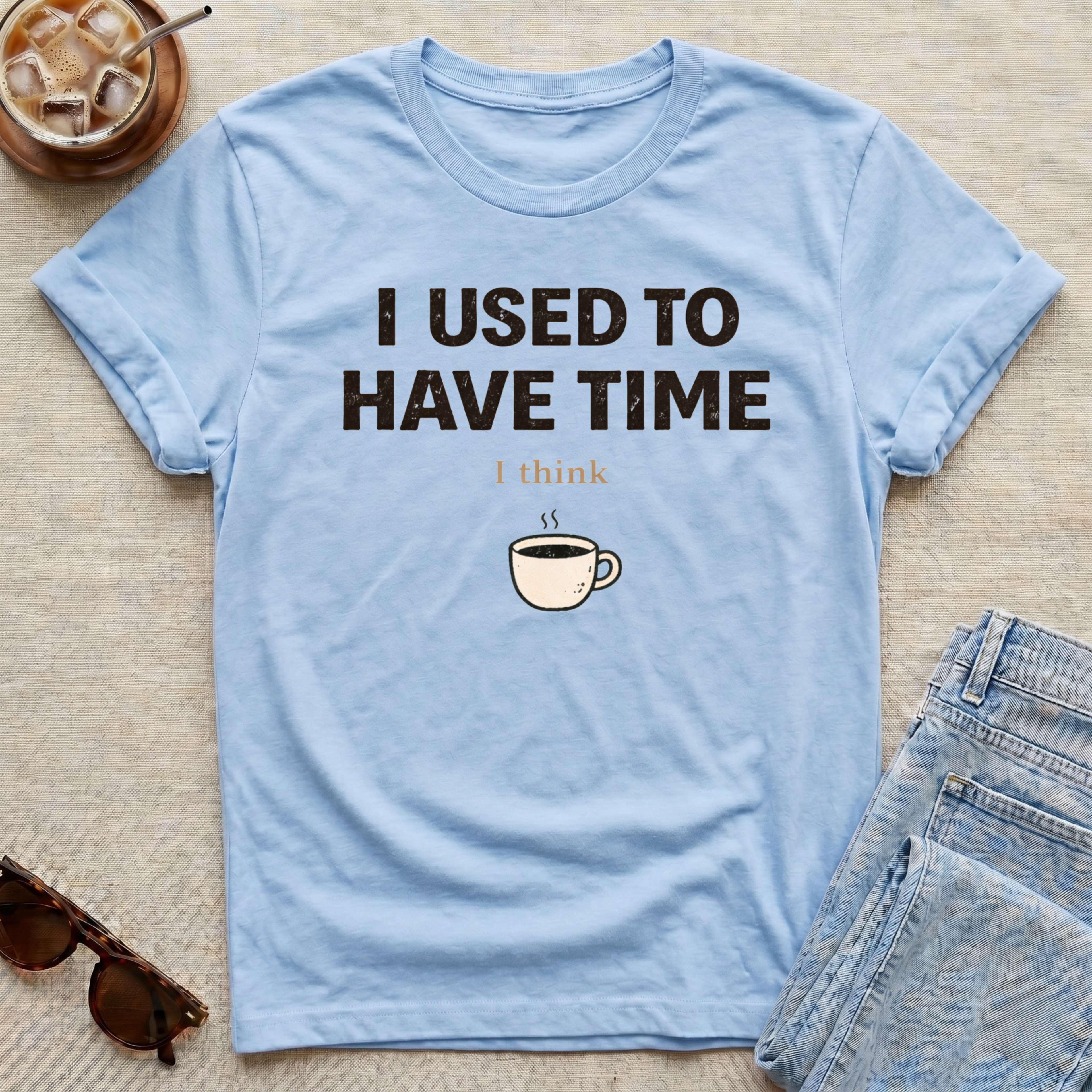 I Used To Have Time (I Think) T-Shirt