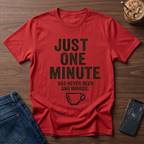 Just One Minute T-Shirt