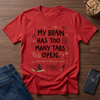 My Brain Has too Many Tabs Open T-Shirt