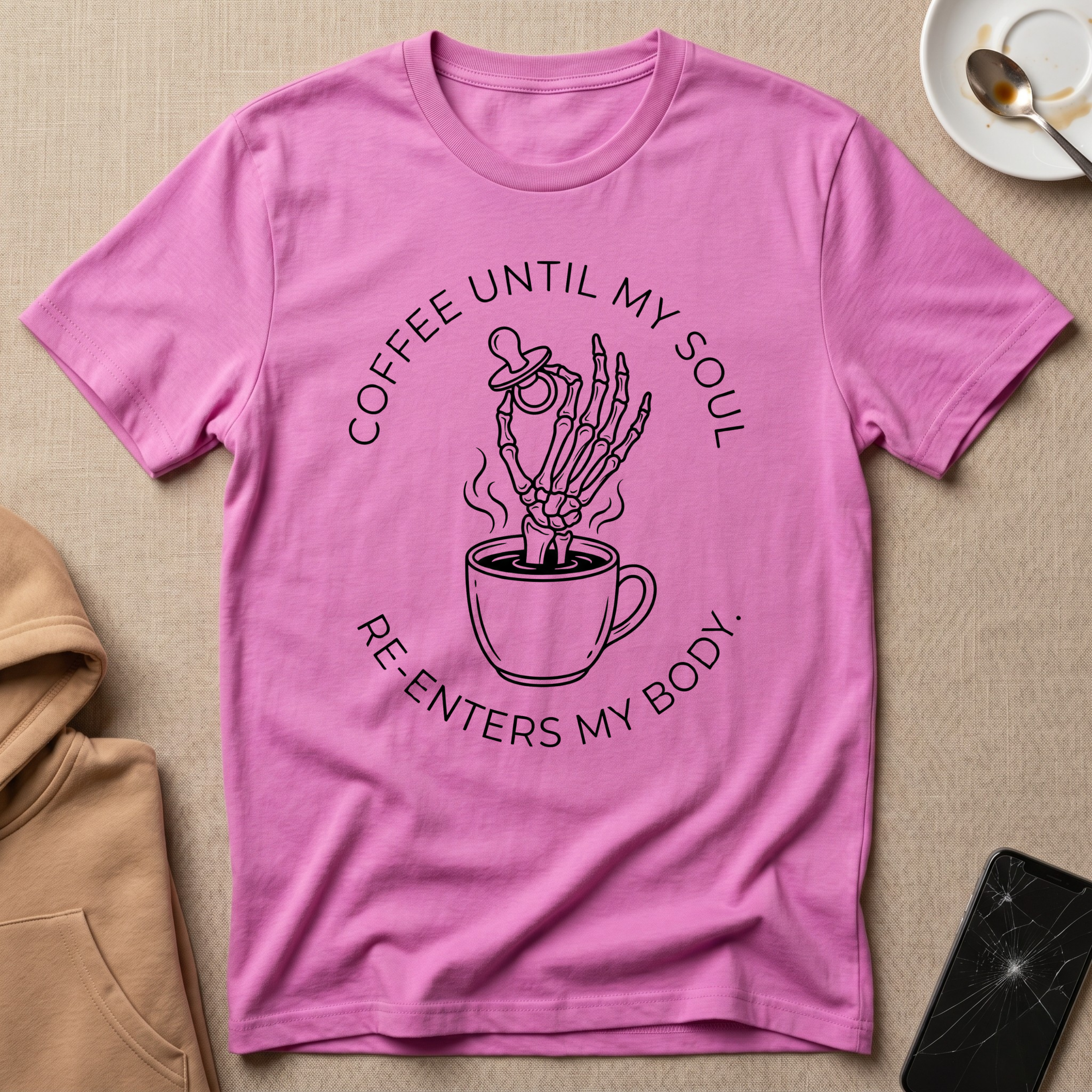 Coffee Until My Soul Re-Enters My Body T-Shirt