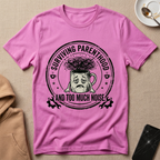 Surviving Parenthood and Too Much Noise T-Shirt