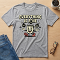 Everything Is Fine 1930 T-Shirt