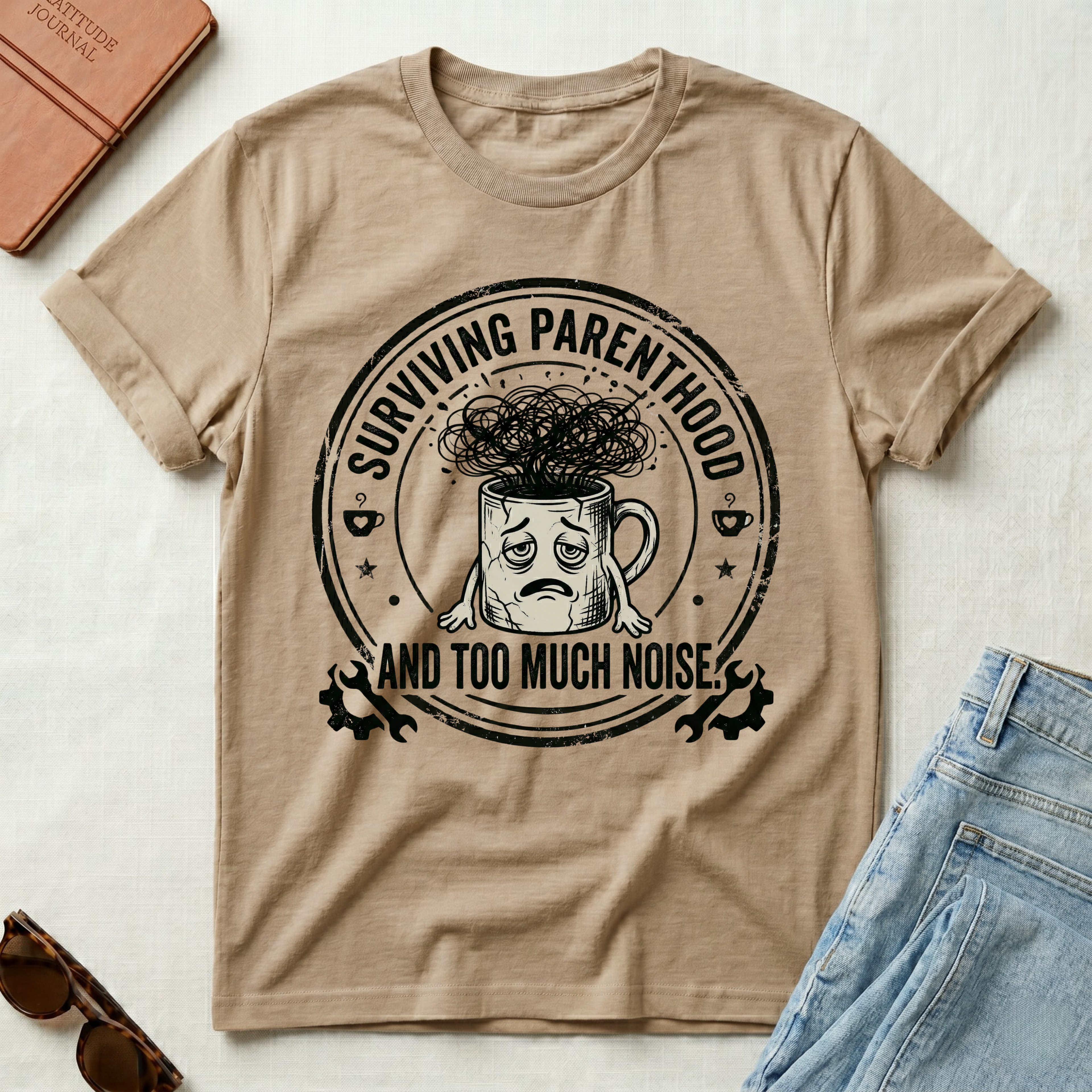 Surviving Parenthood and Too Much Noise T-Shirt