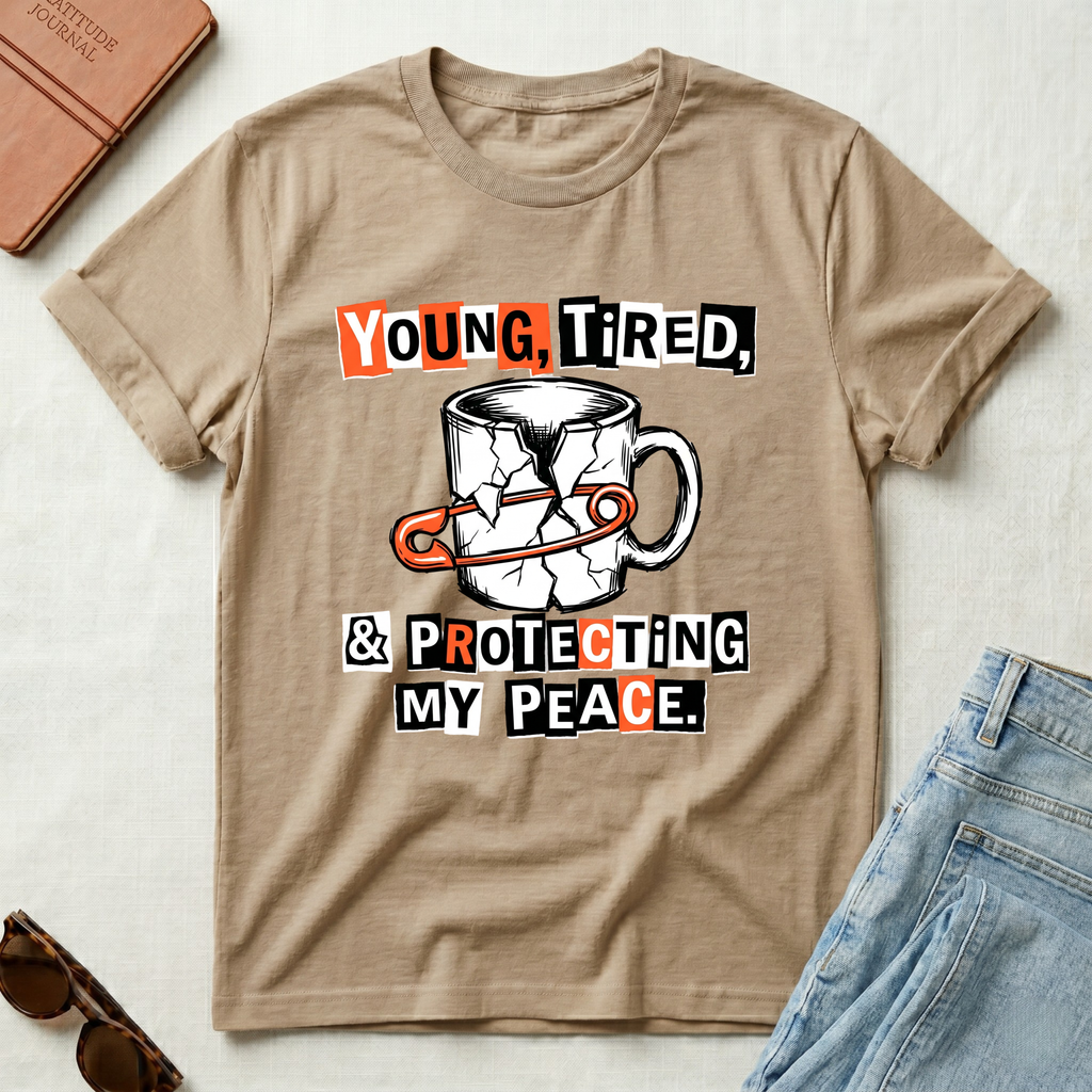 Young Tired and Protecting my Peace T-Shirt