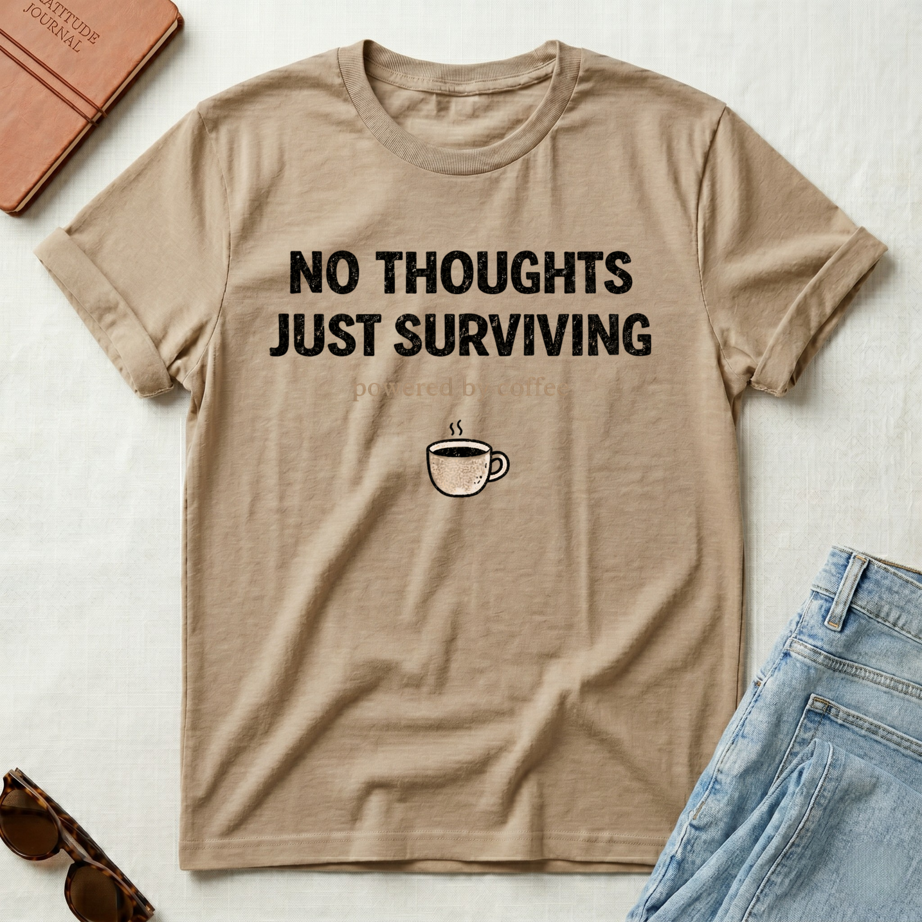 No Thoughts Just Surviving T-Shirt