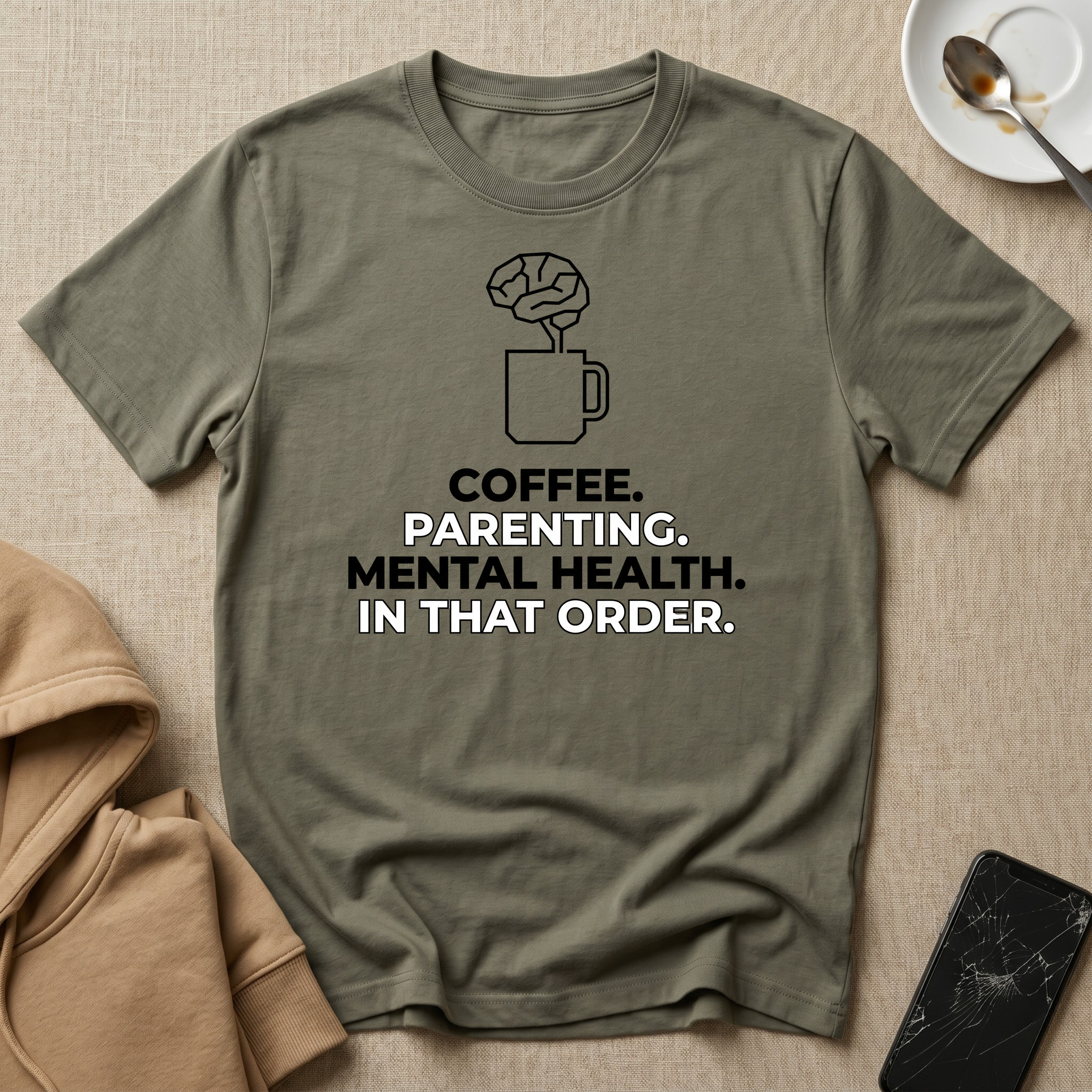 Coffee Parenting Mental Health  In That Order T-Shirt