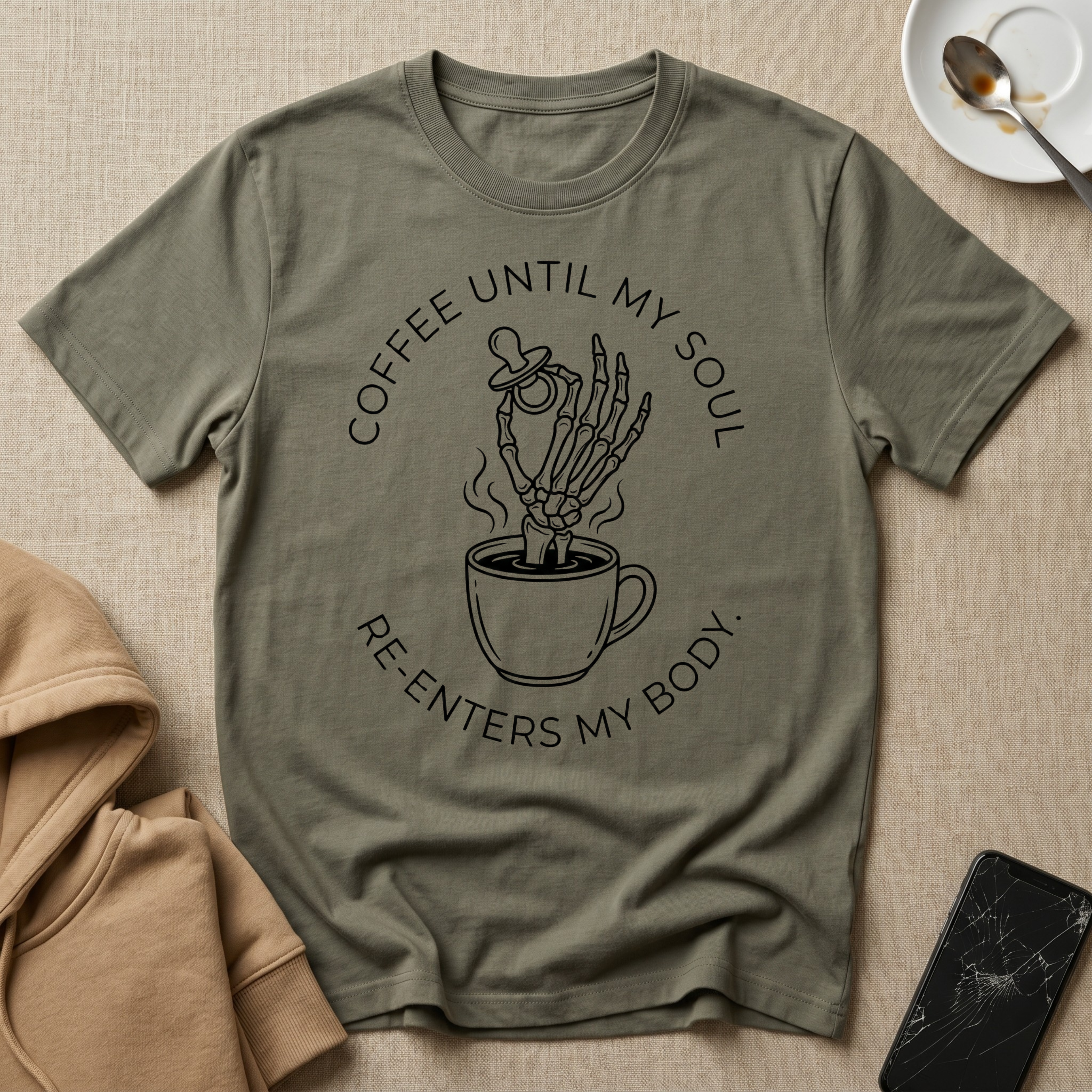 Coffee Until My Soul Re-Enters My Body T-Shirt
