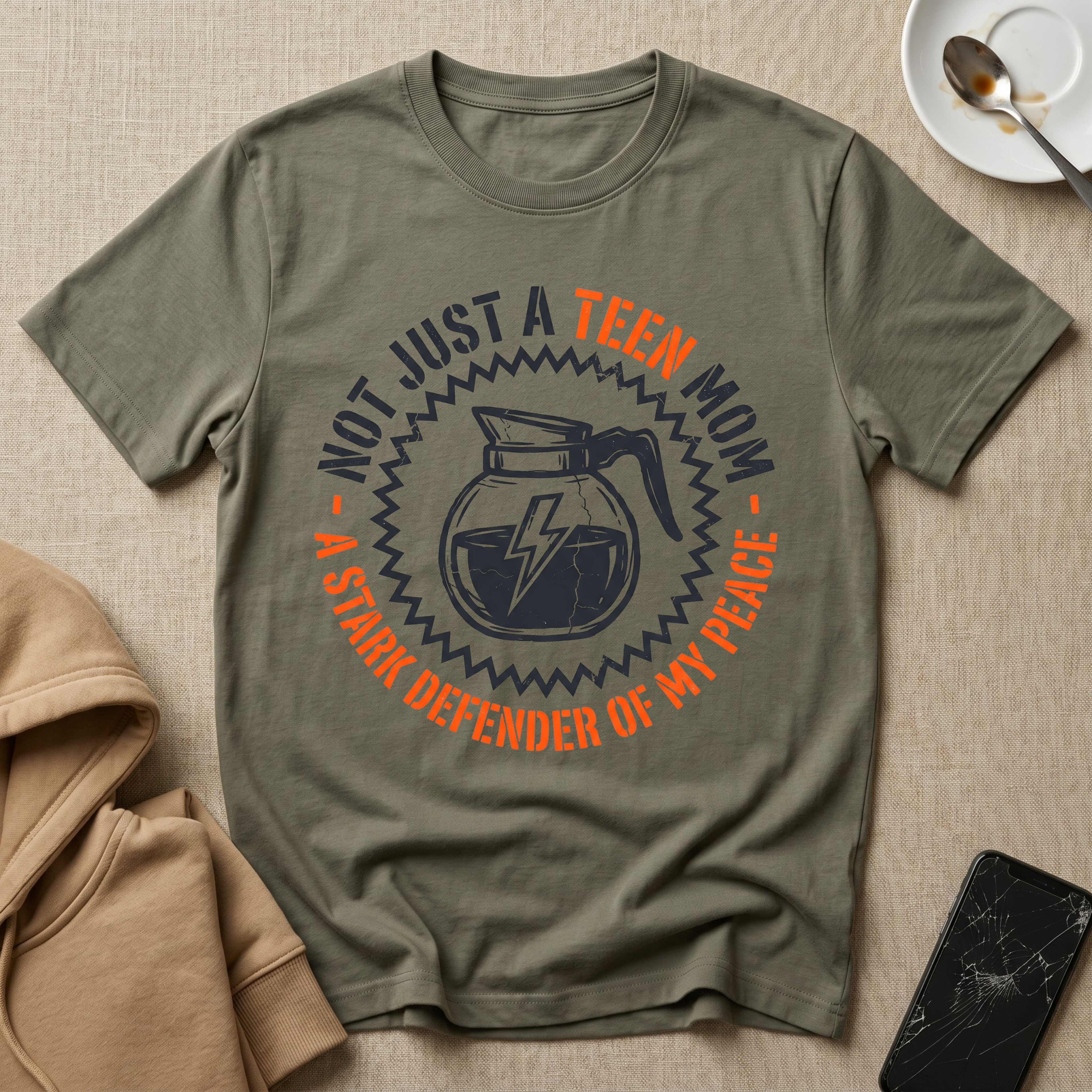 Not Just A Teen Mom T-Shirt